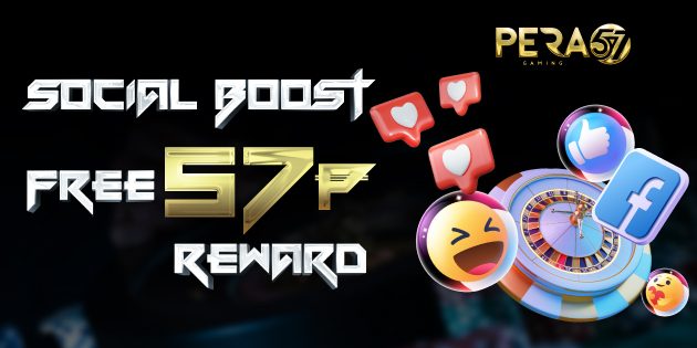 SOCIAL BOOST – FREE 57₱ REWARD SOCIAL BOOST - FREE 57₱ REWARD